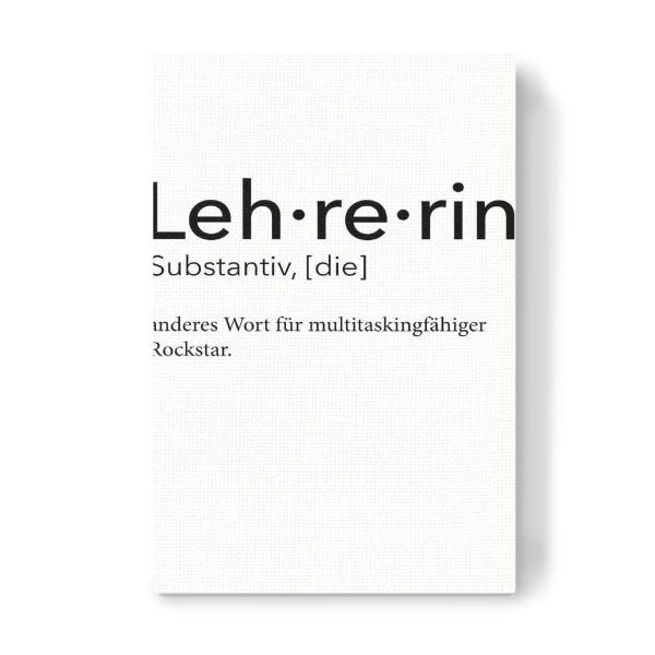 Leinwandbild "Lehrerin Definition 08" artboxONE - Schwarzweiß,Lehrersprüche - Lehrerin,Definition