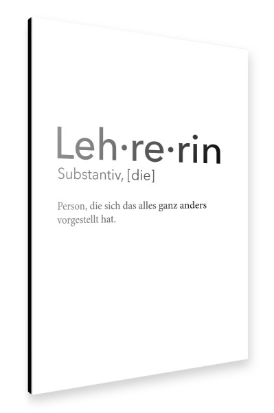 Alu-Dibond "Lehrerin Definition 65" 30x20 cm artboxONE