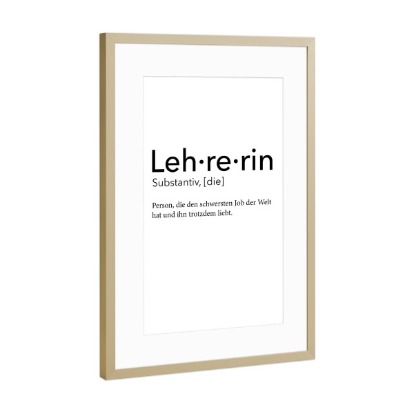 Poster mit Rahmen Gold "Lehrerin Definition 60" artboxONE - Schwarzweiß,Lehrersprüche - Lehrerin,Definition