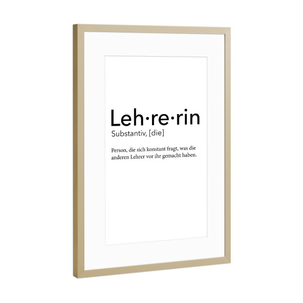 Poster mit Rahmen Gold "Lehrerin Definition 61" artboxONE - Schwarzweiß,Lehrersprüche - Lehrerin,Definition