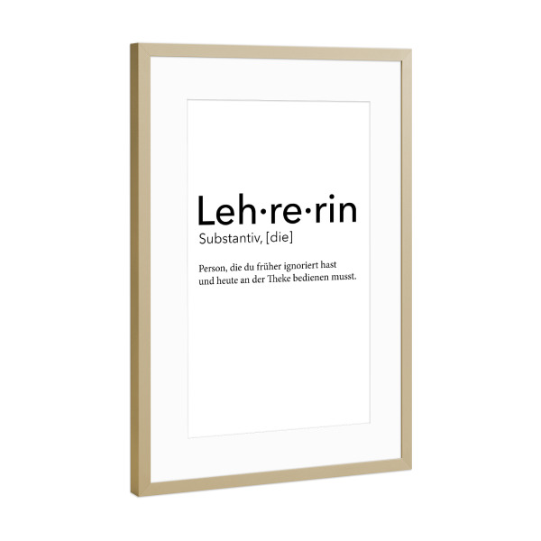 Poster mit Rahmen Gold "Lehrerin Definition 01" artboxONE - Schwarzweiß,Lehrersprüche - Lehrerin,Definition