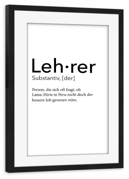 Poster mit Rahmen schwarz "Lehrer - Definition" artboxONE - Schwarzweiß,Lehrersprüche - Lehrer,Definition,Typo,Typografie,Minimalistisch,Schwarzweiß