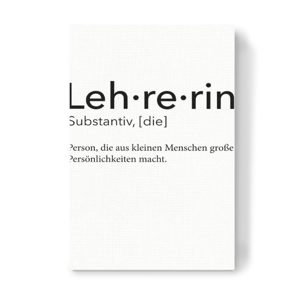 Leinwandbild "Lehrerin Definition - Typografie" artboxONE - Schwarzweiß,Lehrersprüche - Definition,Typo,Typografie,Lernen,Lehrerin