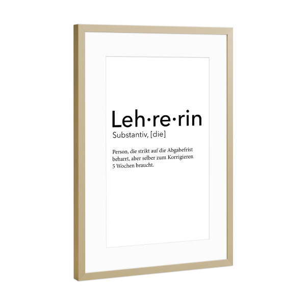 Poster mit Rahmen Gold "Lehrerin Definition 25" artboxONE - Schwarzweiß,Lehrersprüche - Lehrerin,Definition