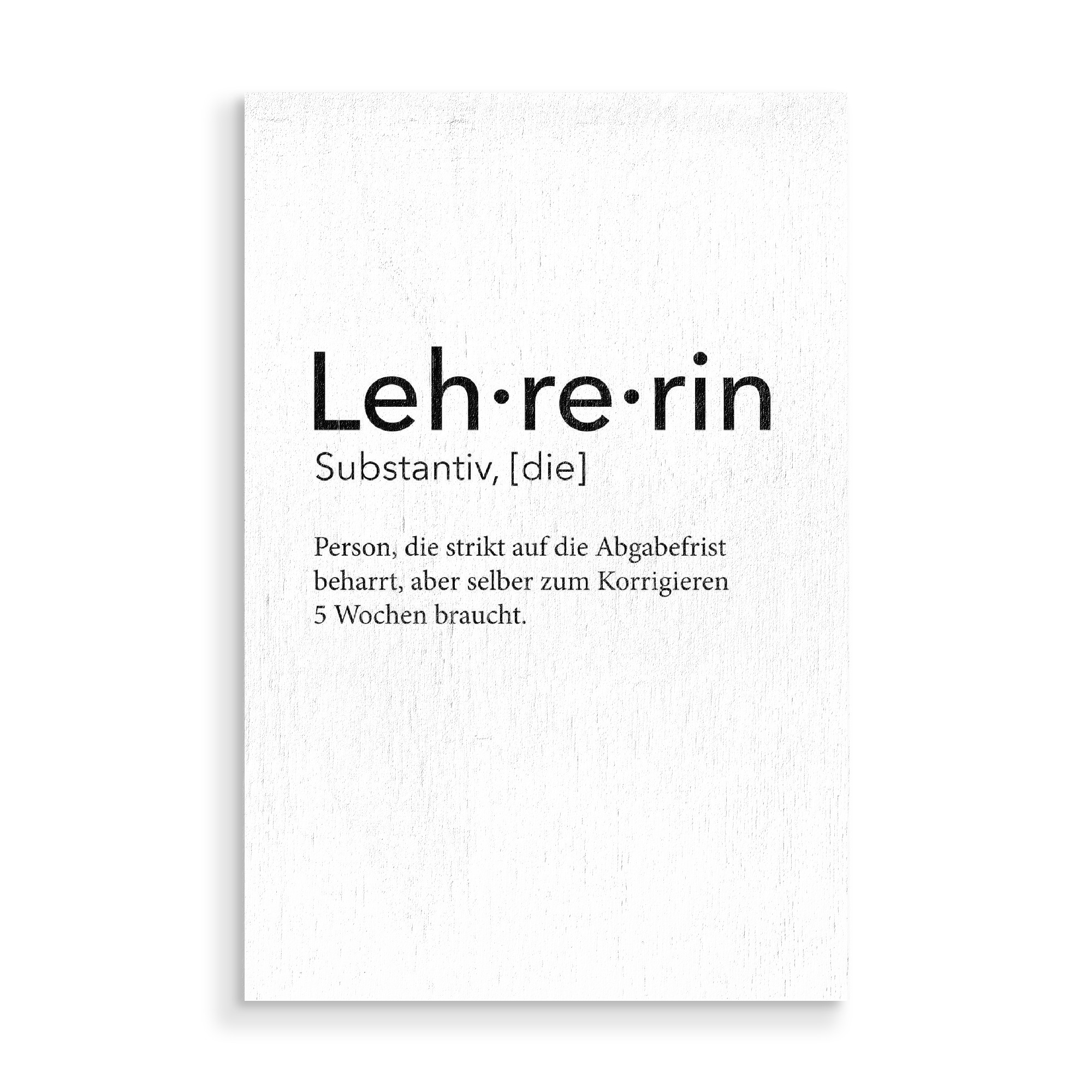 Holzbild "Lehrerin Definition 25" artboxONE - Schwarzweiß,Lehrersprüche - Lehrerin,Definition