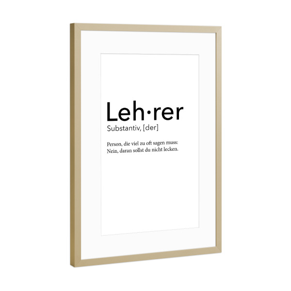 Poster mit Rahmen Gold "Lehrer Definition 10" artboxONE - Schwarzweiß,Lehrersprüche - Lehrer,Definition