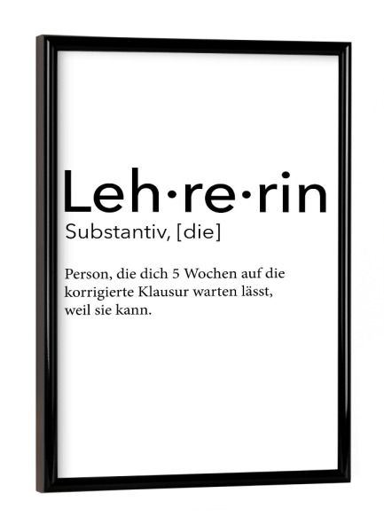 Poster mit schwarzem Rahmen "Lehrerin Definition 66" artboxONE - Schwarzweiß,Lehrersprüche - Lehrerin,Definition