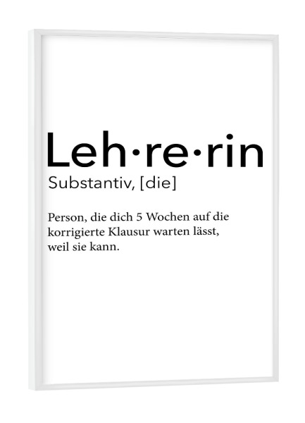 Poster mit weißem Rahmen "Lehrerin Definition 66" artboxONE - Schwarzweiß,Lehrersprüche - Lehrerin,Definition