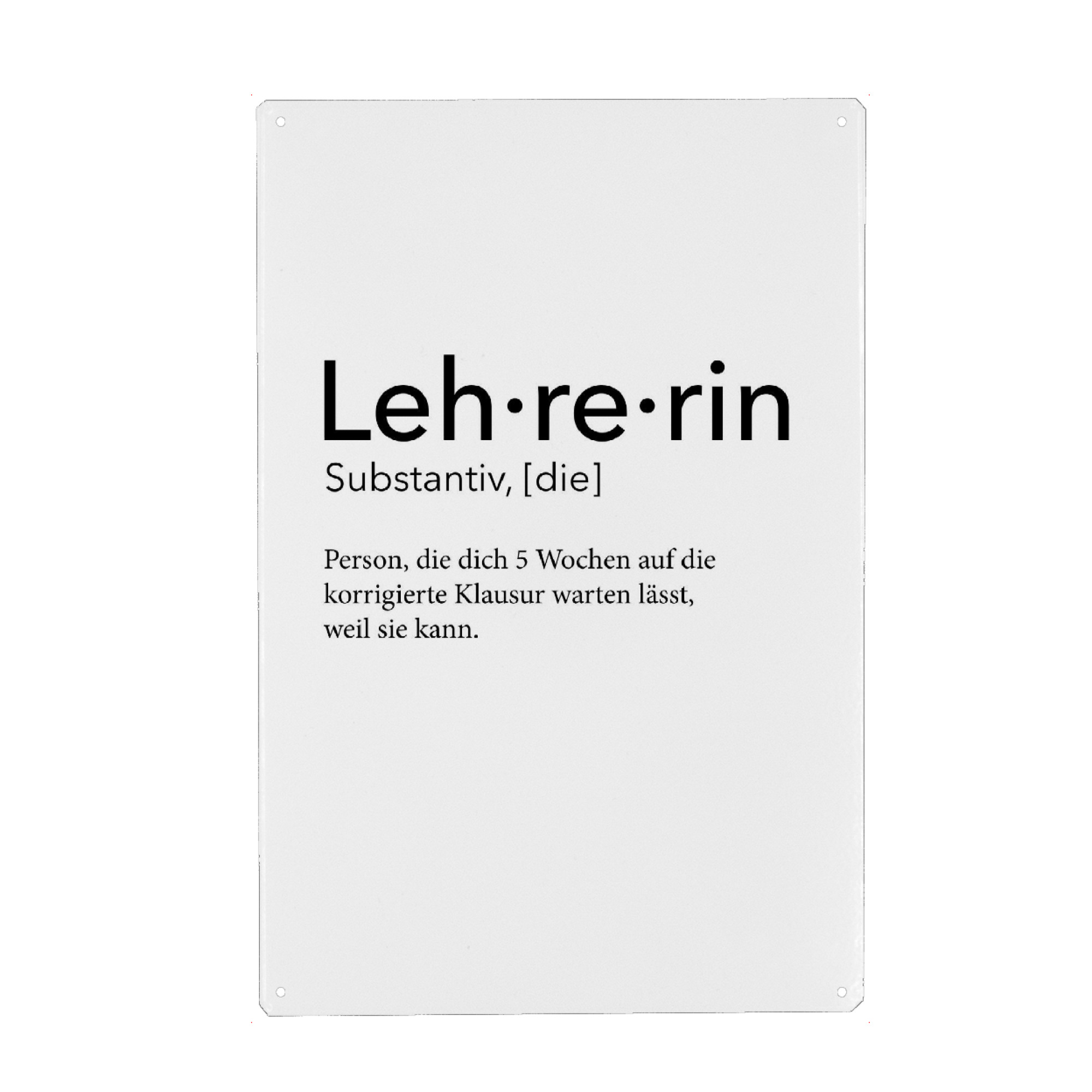 Metall Poster "Lehrerin Definition 66" artboxONE - Schwarzweiß,Lehrersprüche - Lehrerin,Definition - Blechschild