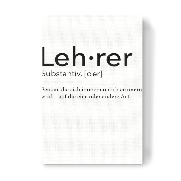 Leinwandbild "Lehrer Definition 54" artboxONE - Schwarzweiß,Lehrersprüche - Lehrer,Definition