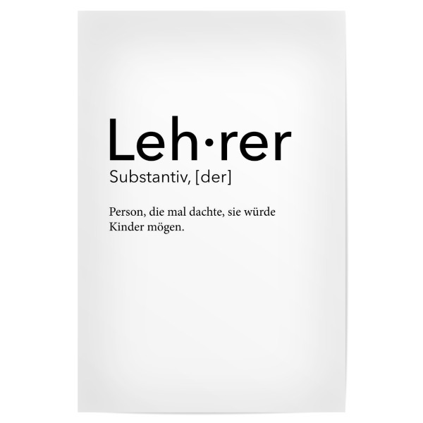 Poster 30x20 cm "Lehrer Definition 07" artboxONE - Schwarzweiß,Lehrersprüche - Lehrer,Definition