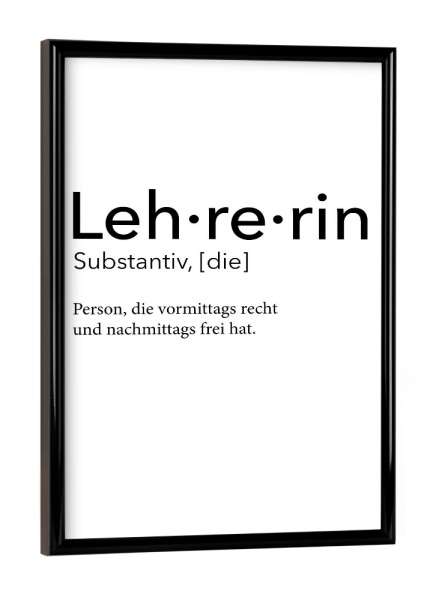Poster mit schwarzem Rahmen "Lehrerin Definition 02" artboxONE - Schwarzweiß,Lehrersprüche - Lehrerin,Definition
