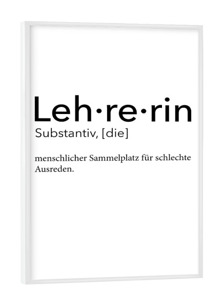 Poster mit weißem Rahmen "Lehrerin Definition 64" artboxONE - Schwarzweiß,Lehrersprüche - Lehrerin,Definition
