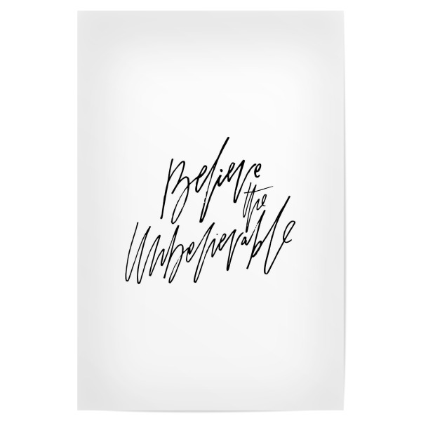 Poster "Believe The Unbelievable" artboxONE - Typografie,Schwarzweiß,Sport / Motivation