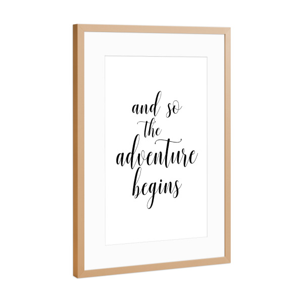 Poster mit Rahmen Kupfer "The adventure begins" artboxONE - Typografie,Schwarzweiß,Liebe - Adventure,Marriage,Wedding,Love