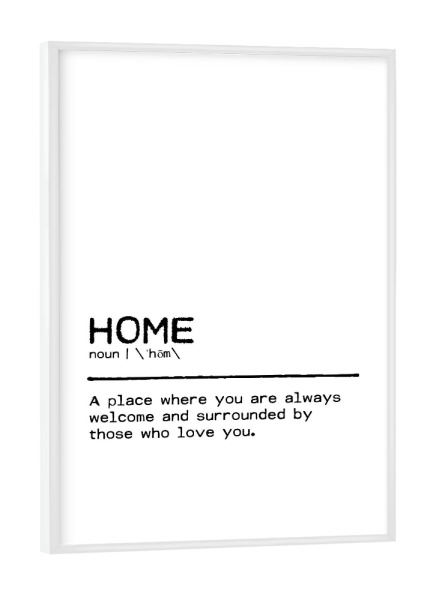 Poster mit weißem Rahmen "Home Quote Love" artboxONE - Typografie,Schwarzweiß,Liebe - Home,Love,Quote
