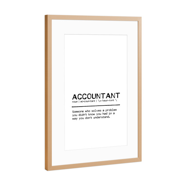 Poster mit Rahmen Kupfer "Accountant Quote" artboxONE - Typografie,Menschen,Schwarzweiß,Lustig