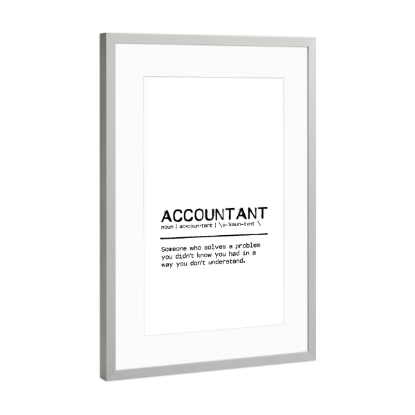 Poster mit Rahmen Silber "Accountant Quote" artboxONE - Typografie,Menschen,Schwarzweiß,Lustig