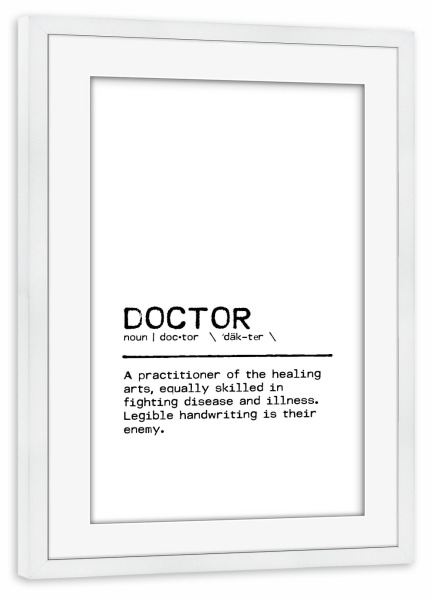 Poster mit Rahmen weiß "Doctor Quote" artboxONE - Typografie,Schwarzweiß,Lustig