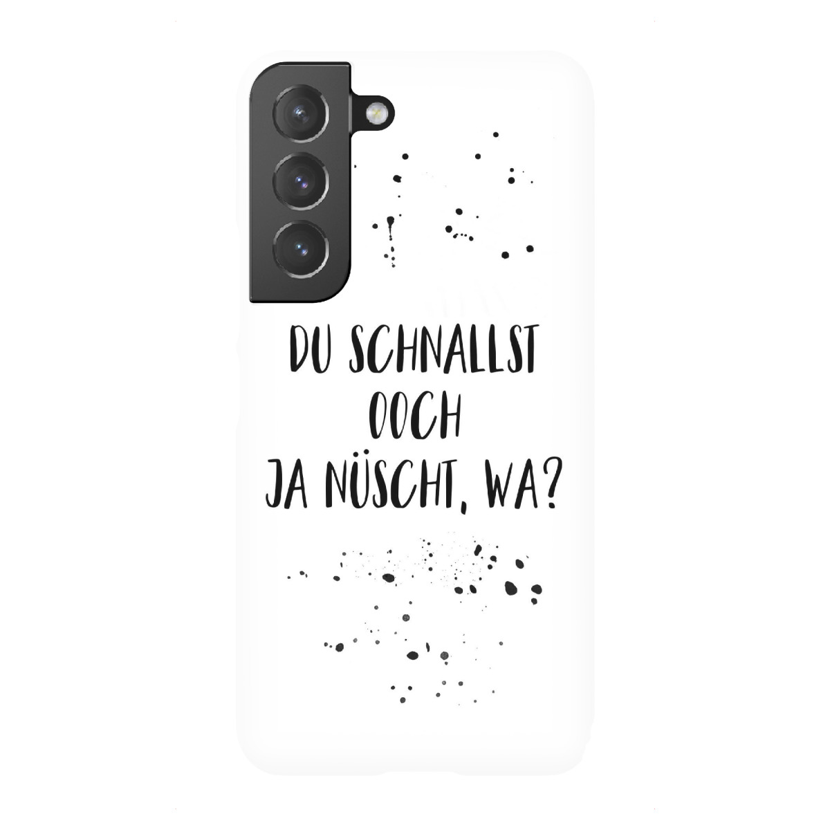Samsung Galaxy "DU SCHNALLST OOCH JA NÜSCHT, WA" Premium-Case Handyhülle artboxONE
