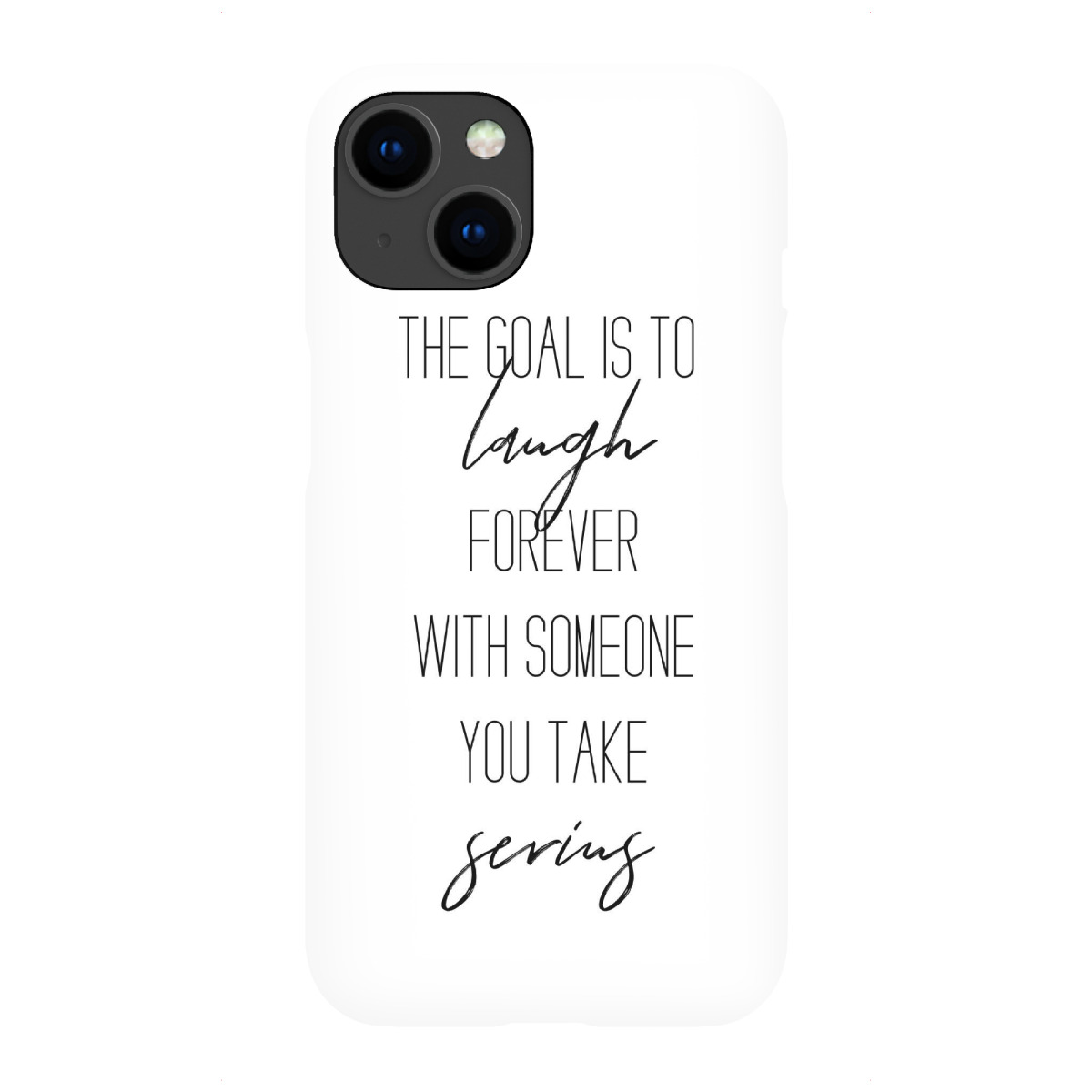 iPhone "The goal is to laugh forever" Premium-Case Handyhülle artboxONE