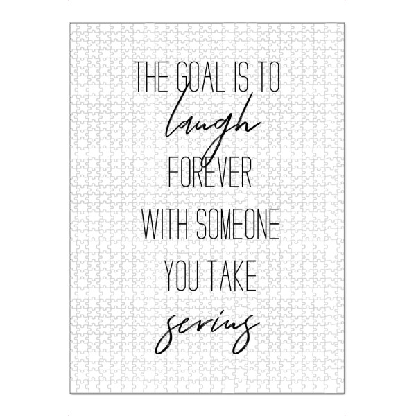 Puzzle Ravensburger "The goal is to laugh forever" artboxONE - Typografie,Schwarzweiß,Liebe - Goal,Laugh,Serius,Love - Bild goal