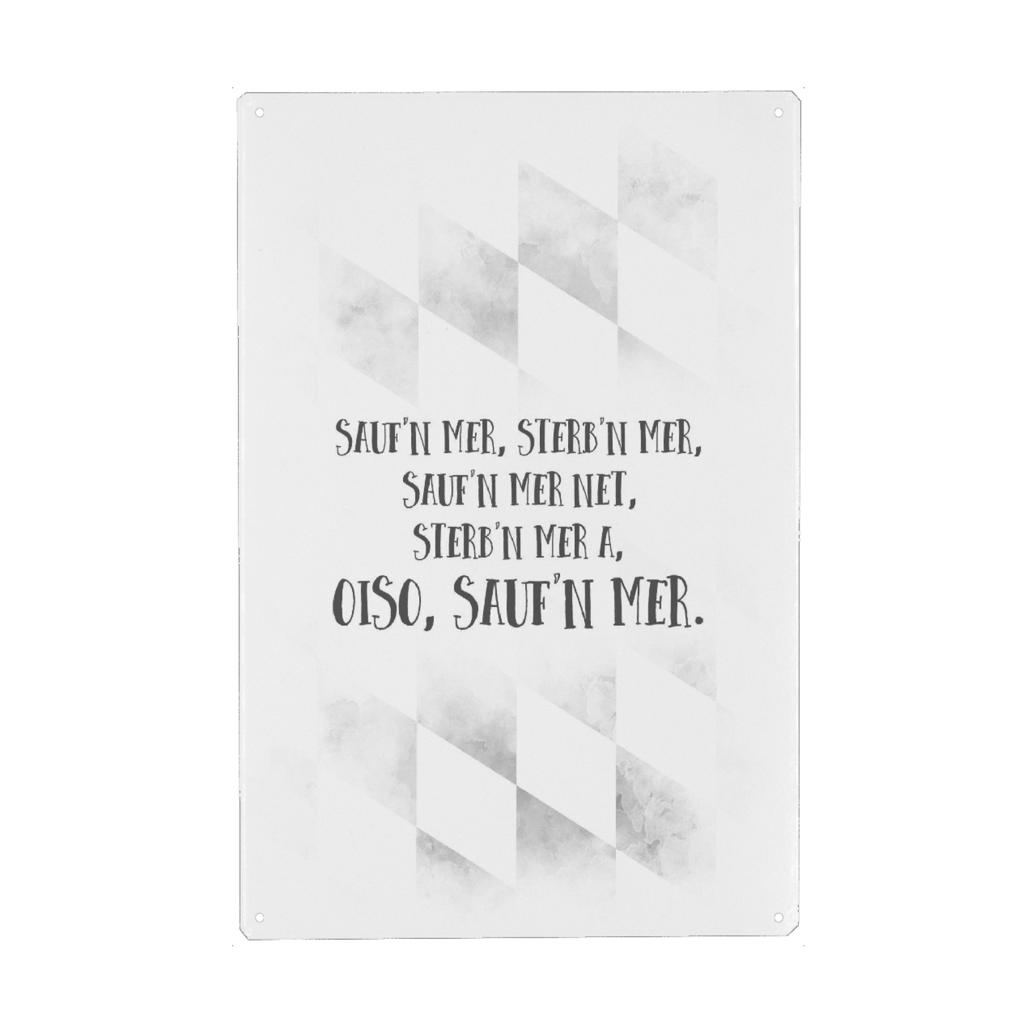 Metall Poster "Bairisch OISO SAUF ́N MER" artboxONE - Typografie - Spruch,Dialekt,Bayrisch - Blechschild