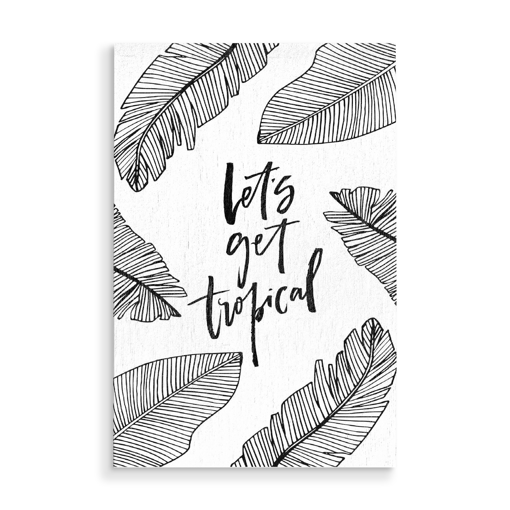 Holzbild "Let's Get Tropical" artboxONE - Typografie,Schwarzweiß - Leaves,Summer,Banana