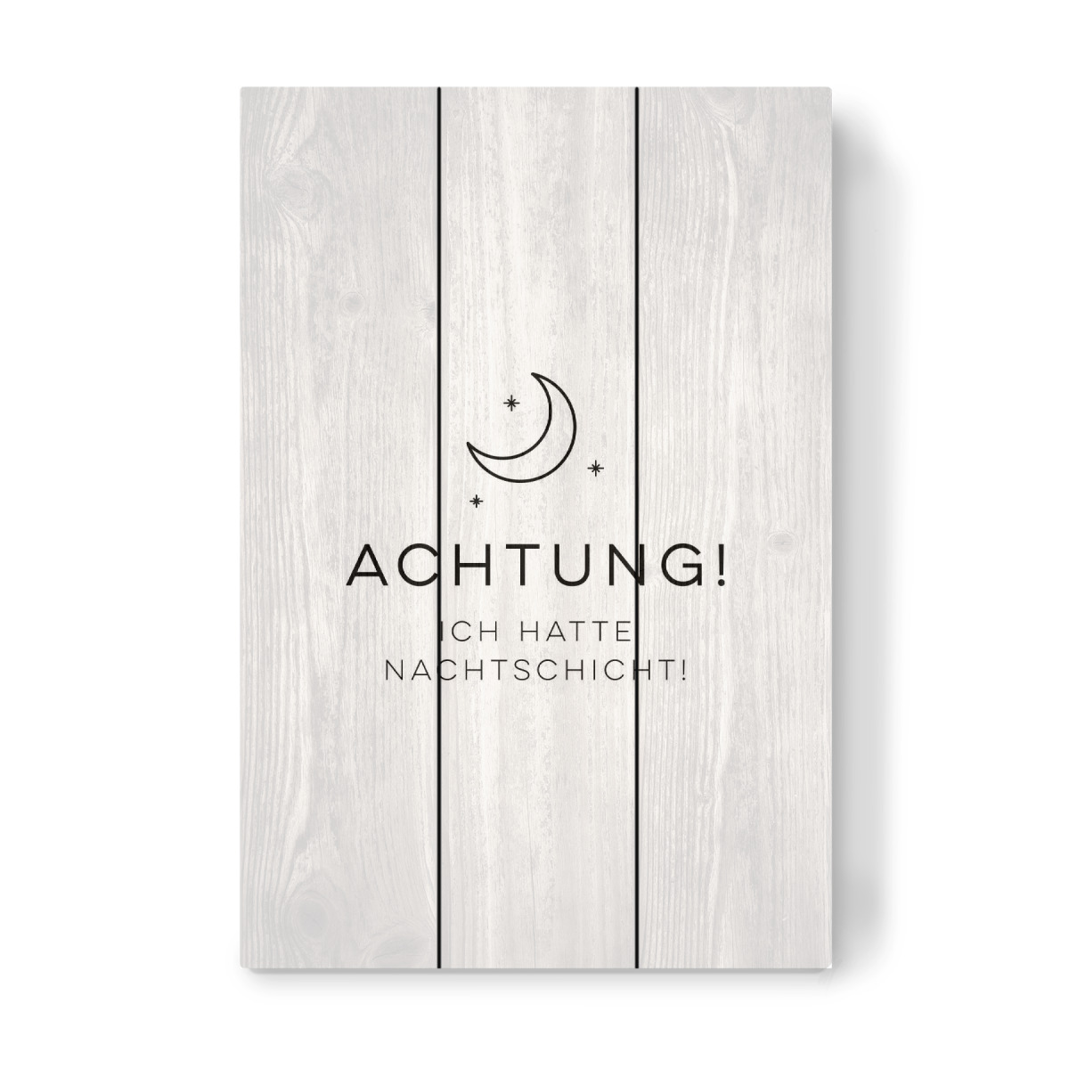 Achtung Nachtschicht Weiss Als Holzbild Bei Artboxone Kaufen