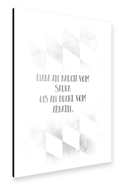Alu-Dibond "Bairisch LIABA AN BAUCH VOM SAUFA" 30x20 cm artboxONE