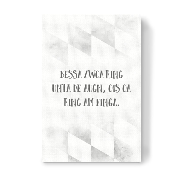 Leinwandbild "Bairisch ZWOA RING UNTA DE AUGN" artboxONE - Typografie - Spruch,Bayrisch,Dialekt