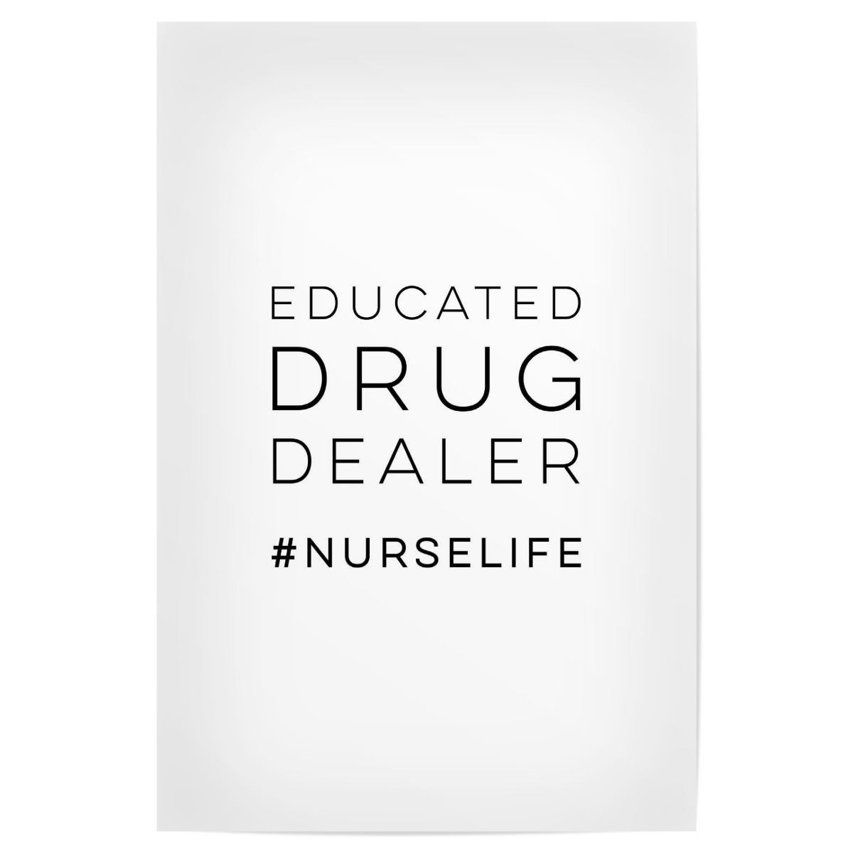 Educated Drug Dealer Als Poster Bei ArtboxONE Kaufen