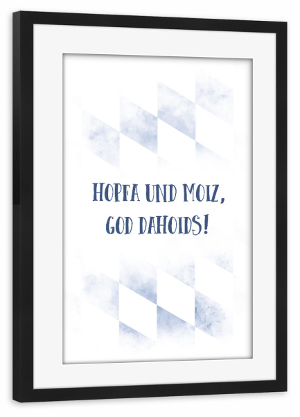 Poster mit Rahmen schwarz "Typisch Bayern HOPFA UND MOIZ" artboxONE - Typografie - Bayrisch,Spruch,Bier