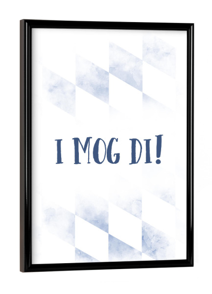 Poster mit schwarzem Rahmen "TYPISCH BAYERN I mog di" artboxONE - Typografie - Dialekt,Bayrisch,Liebe