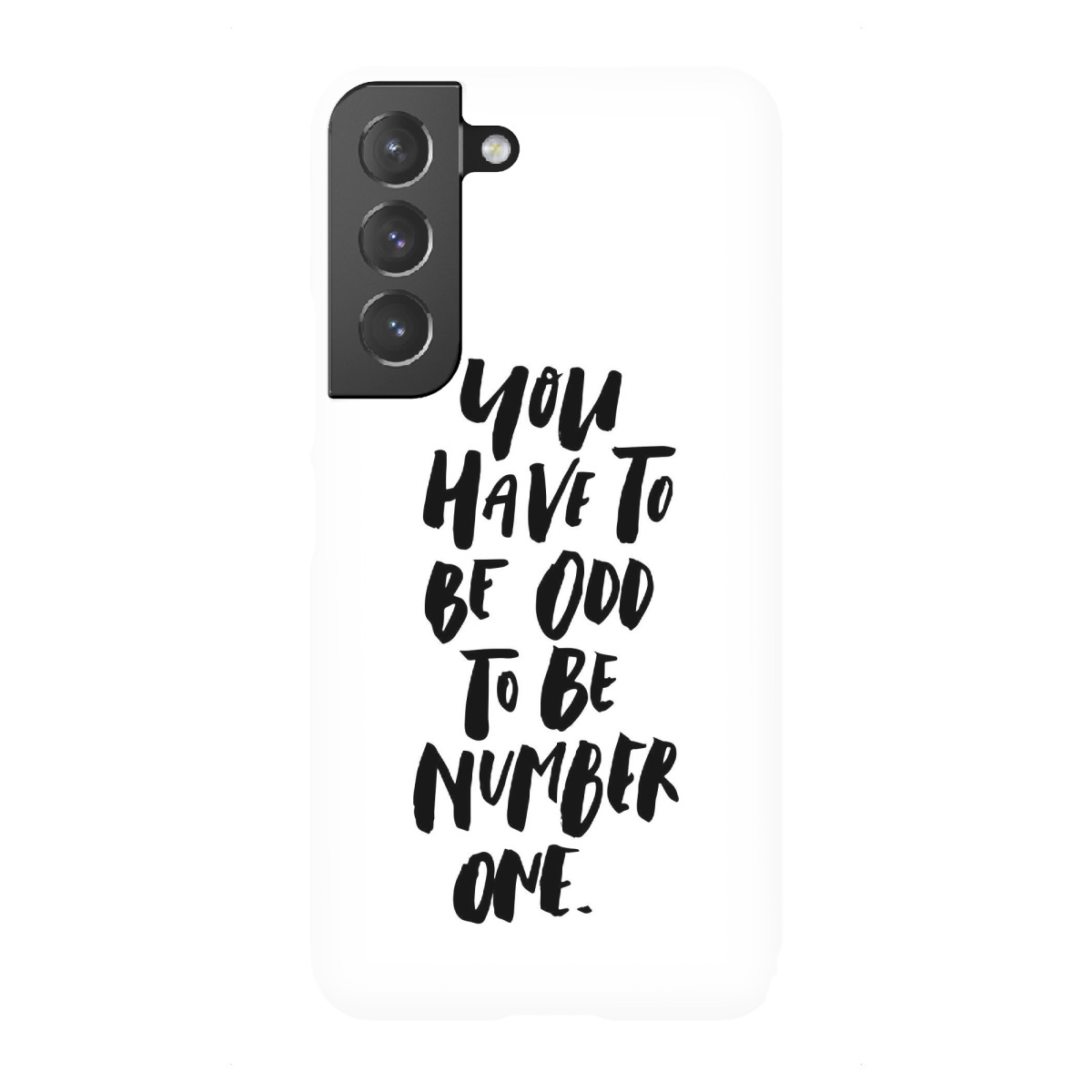 Samsung Galaxy "You Have To Be Odd Number One" Premium-Case Handyhülle artboxONE