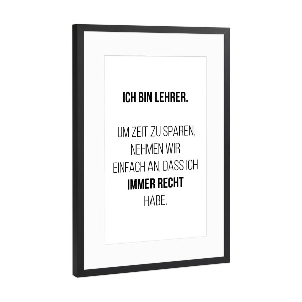 Poster mit Rahmen Schwarz (Metallic) "Besserwisser" artboxONE - Schwarzweiß,Lehrersprüche - Lehrer,Recht,Schule