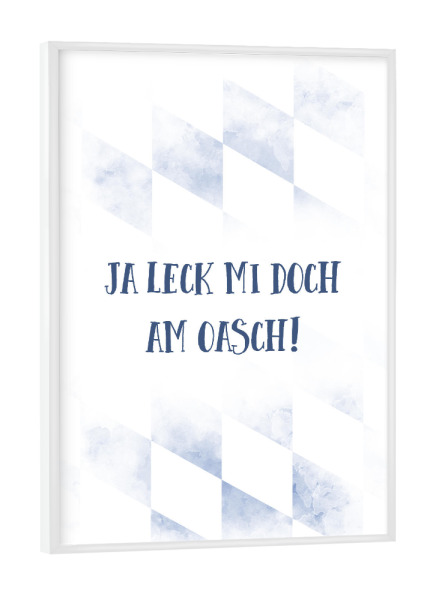 Poster mit weißem Rahmen "Typisch Bayern JA LECK MI DOCH" artboxONE - Typografie - Dialekt,Bayrisch