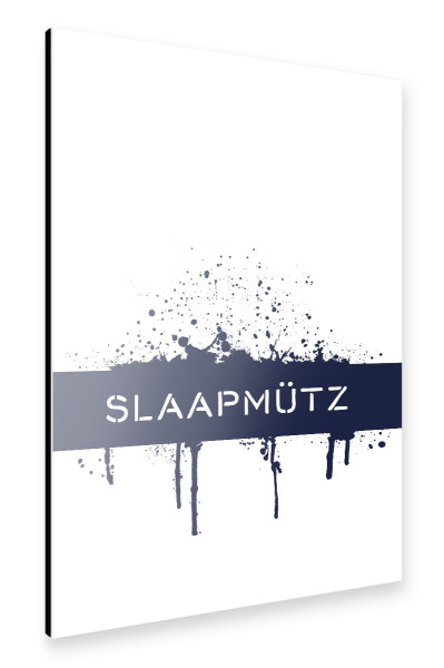Alu-Dibond "Plattdeutsch SLAAPMÜTZ" 30x20 cm artboxONE