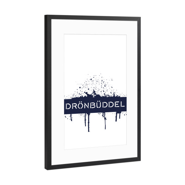 Poster mit Rahmen Schwarz (Metallic) "Plattdeutsch DRÖNBÜDDEL" artboxONE - Typografie - Dialekt,Maritim,Langweiler