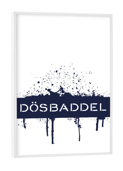 Poster mit weißem Rahmen "Plattdeutsch DÖSBADDEL" artboxONE - Typografie - Dialekt,Maritim,Dummkopf