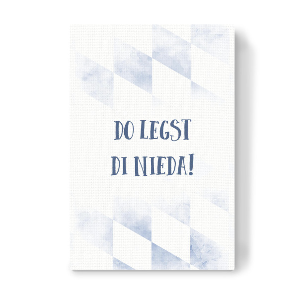 Leinwandbild "Typisch Bayern DO LEGST DI NIEDA" artboxONE - Typografie - Dialekt,Bayrisch