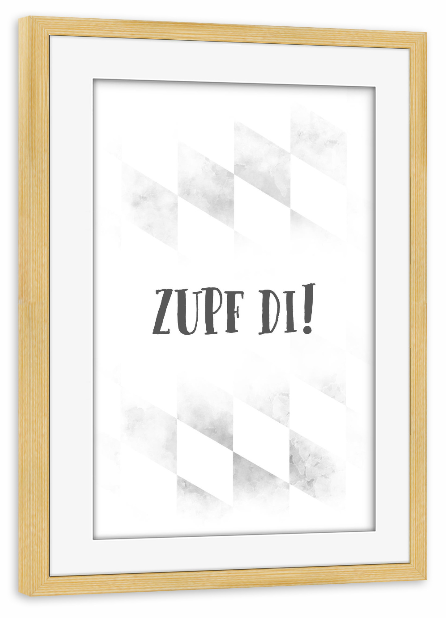 Poster mit Rahmen kiefer "BAIRISCH Zupf di" artboxONE - Typografie - Dialekt,Bayrisch