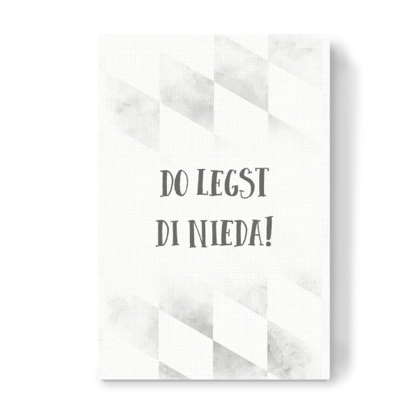 Leinwandbild "Bairisch DO LEGST DI NIEDA" artboxONE - Typografie - Dialekt,Bayrisch