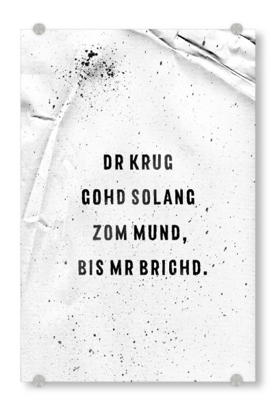 Acrylglasbild "Die Schwaben und der Alkohol" artboxONE - Typografie,Schwarzweiß - Schwäbisch,Alkohol