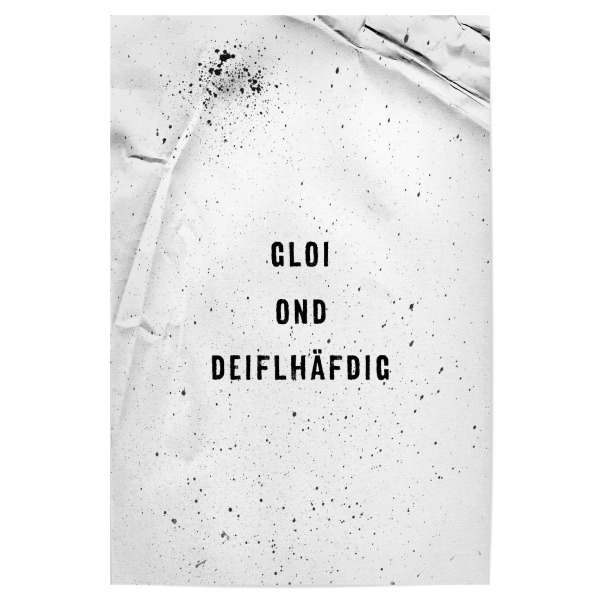 Poster 30x20 cm "Schwäbisch GLOI OND DEIFLHÄFDIG" artboxONE - Typografie,Schwarzweiß - Dialekt,Schwabe