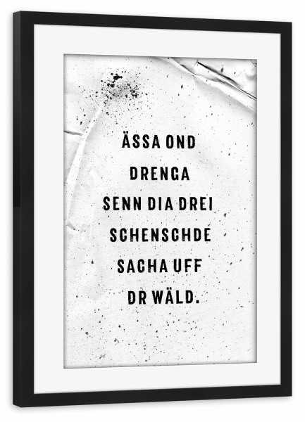 Poster mit Rahmen schwarz "Schwäbisch ÄSSA OND DRENGA" artboxONE - Typografie,Schwarzweiß,Lustig - Dialekt,Schwabe