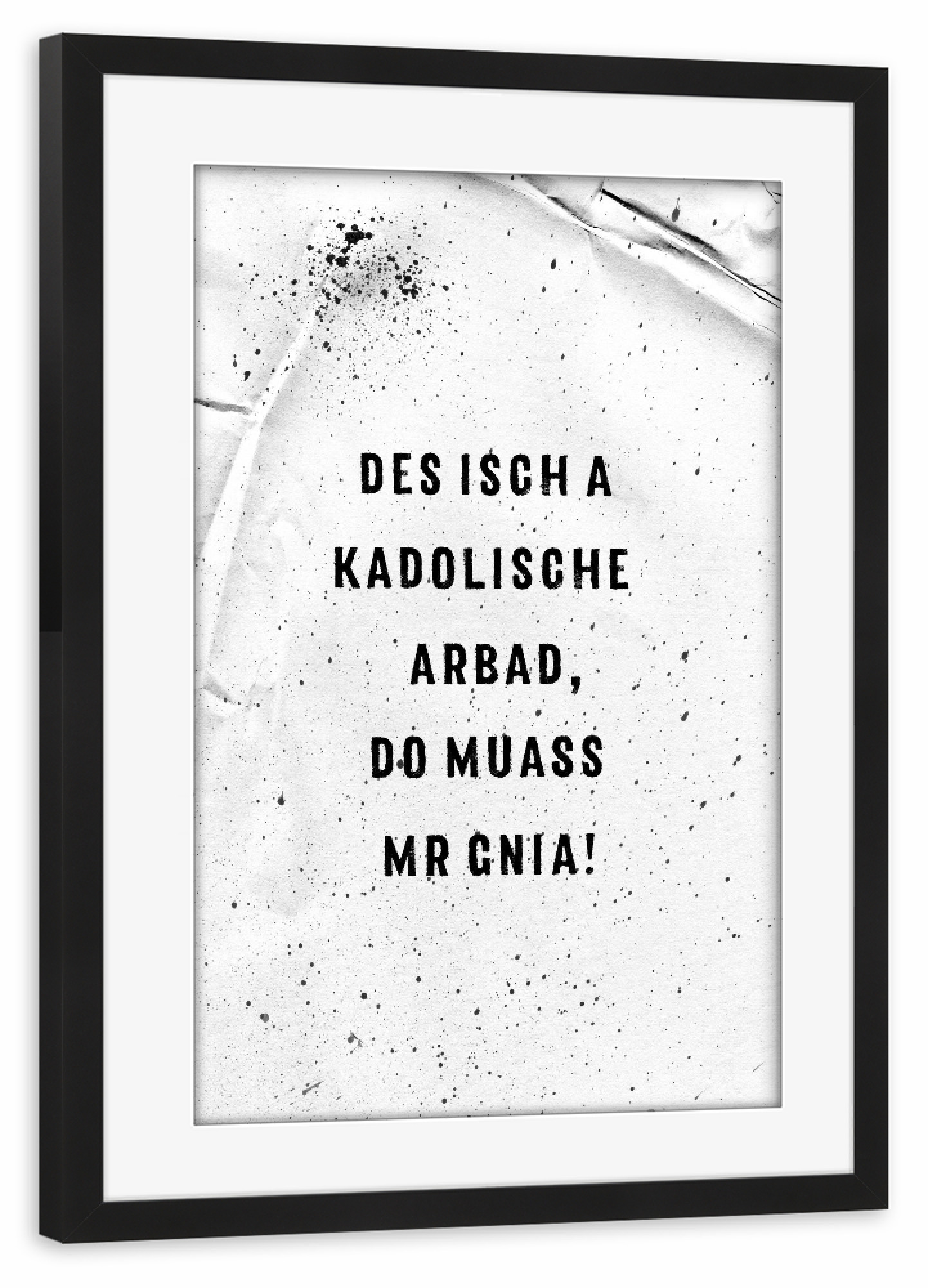 Poster mit Rahmen schwarz "Schwäbisch KADOLISCHE ARBAD" artboxONE - Typografie,Schwarzweiß - Dialekt,Schwabe