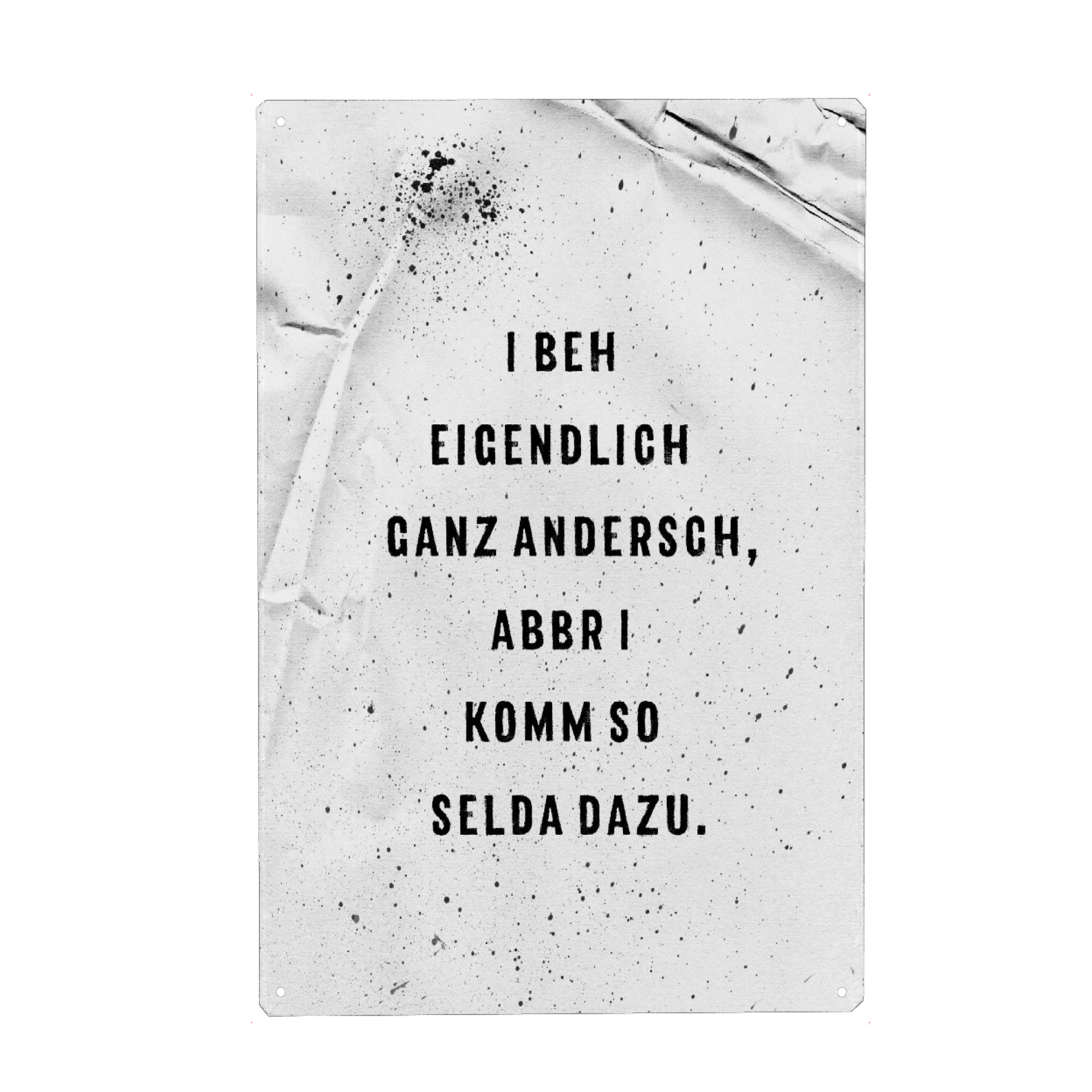 Holzbild "I BEH EIGENDLICH GANZ ANDERSCH" artboxONE - Typografie,Schwarzweiß - Schwäbisch,Dialekt