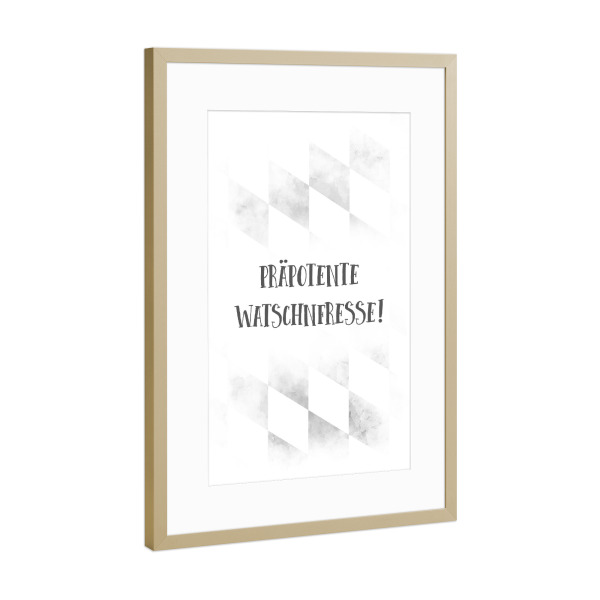Poster mit Rahmen Gold "Bairisch WATSCHNFRESSE" artboxONE - Typografie,Schwarzweiß - Dialekt,Bayrisch,Spruch