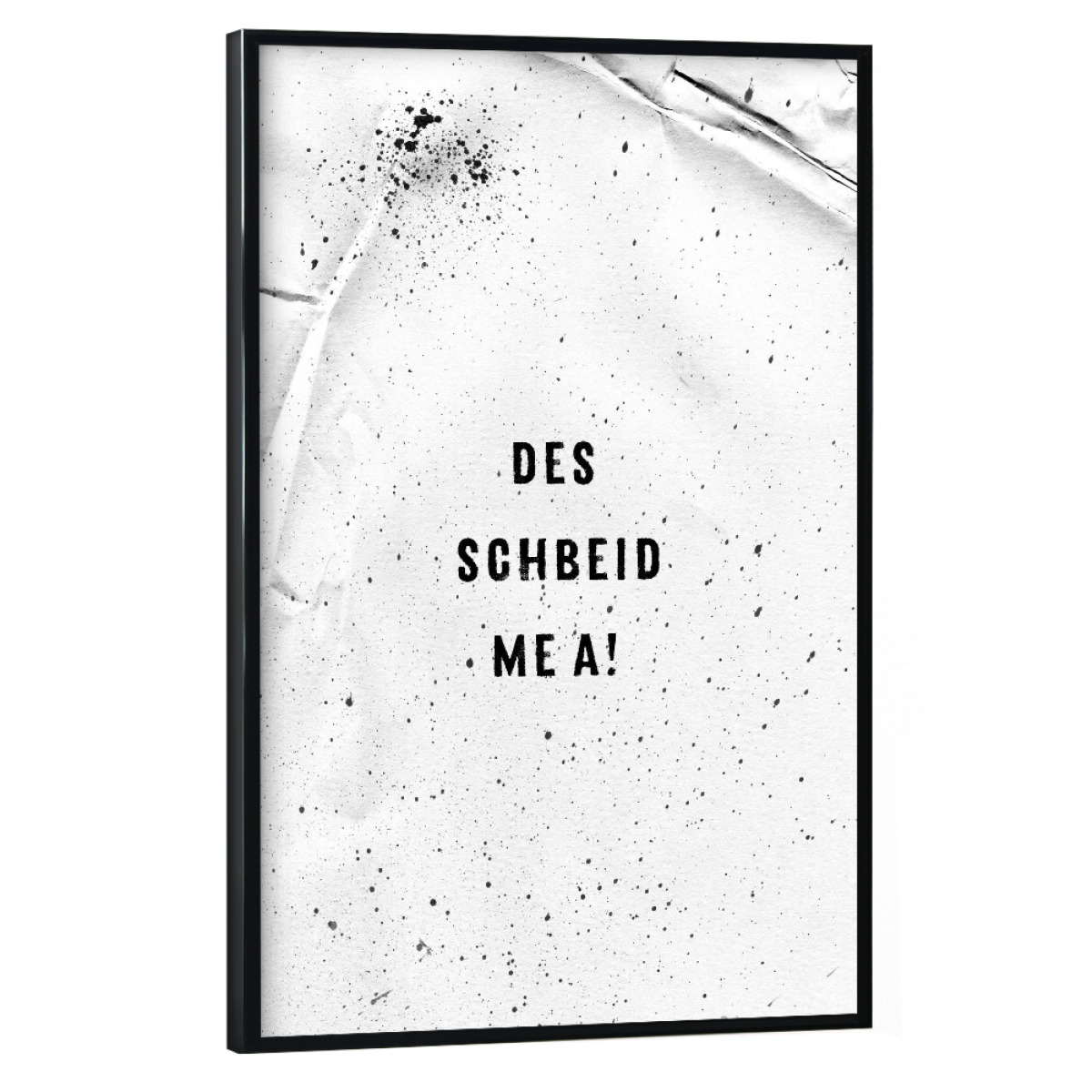 Schwabisch Des Schbeid Me A Als Poster Im Kunststoffrahmen Bei Artboxone Kaufen